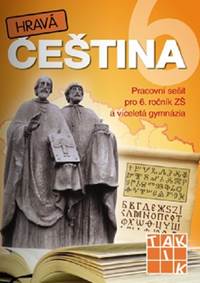 Hravá čeština 6 - pracovní sešit
