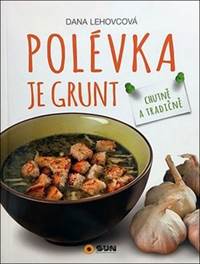 Polévka je grunt