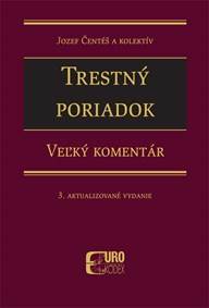 Trestný poriadok. Veľký komentár. 3. Aktualizované vydanie