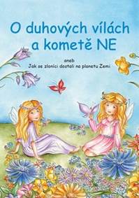 Kniha O duhových vílách a kometě NE