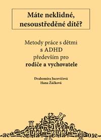 Kniha Máte neklidné, nesoustředěné dítě?