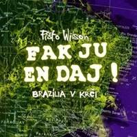 Fak ju en dáj Brazília v kŕči