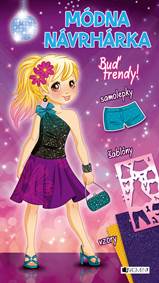 Módna návrhárka: Buď trendy!