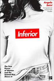 Kniha Inferior: The True Power Of Women And The Science That Shows It