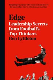 Kniha Edge: The Secrets Of Leadership From Footballs Top Thinkers