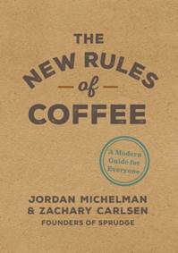 Kniha The New Rules Of Coffee
