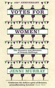 Kniha Votes For Women! : The Pioneers and Heroines of Female Suffrage