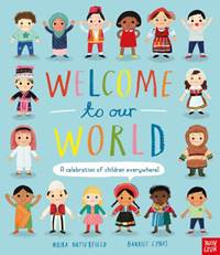 Kniha Welcome to Our World A celebration of children everywhere