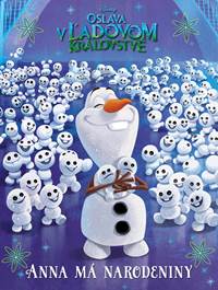 Ľadové kráľovstvo - Oslava v Ľadovom kráľovstve - Anna má narodeniny