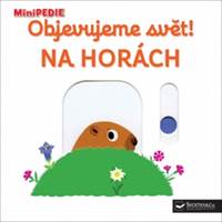 Kniha MiniPEDIE Objevujeme svět! Na horách