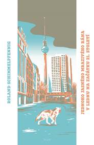 Jednoho jasného mrazivého rána v lednu na začátku 21. století