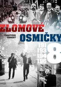 Kniha Zlomové osmičky - 1918, 1938, 1948, 1968
