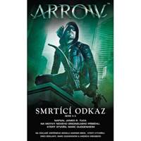 Arrow Smrtící odkaz