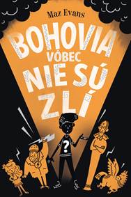 Kniha Bohovia vôbec nie sú zlí (Bohovia vôbec nie sú zlí 1)