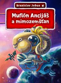 Kniha Muflón Ancijáš a mimozemšťan
