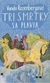 Kniha Tri smrtky sa plavia