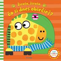 Kniha Žirafa, žirafa, čo si dnes oblečieš?