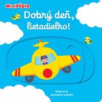 Kniha MiniPÉDIA – Dobrý deň, lietadielko!