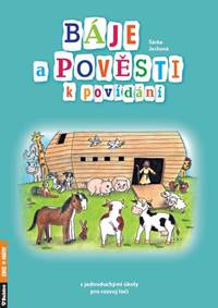 Kniha Báje a pověsti k povídání s jednoduchými úkoly pro rozvoj řeči