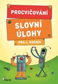 Kniha Procvičování - Slovní úlohy pro 4. ročník