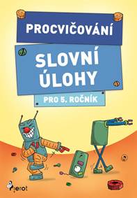 Kniha Procvičování - Slovní úlohy pro 5. ročník