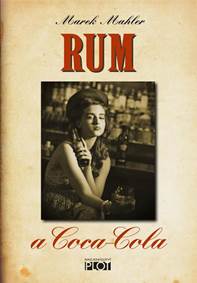 Kniha Rum a Coca-Cola