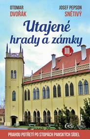 Kniha Utajené hrady a zámky III. aneb Prahou p