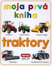 Moja prvá kniha - traktory