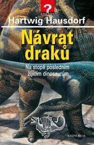 Návrat draků - Na stopě posledním žijícím dinosaurům - 2.vydání
