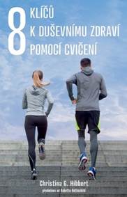 8 klíčů k duševnímu zdraví pomocí cvičení