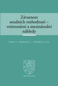 Závaznost soudních rozhodnutí – vnitrostátní a mezinárodní náhledy