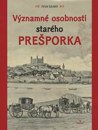 Kniha Významné osobnosti starého Prešporka