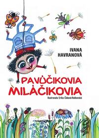 Kniha Pavúčikovia miláčikovia