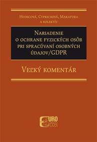 Nariadenie o ochrane fyzických osôb pri spracúvaní osobných údajov / GDPR