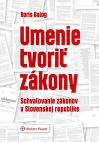 Kniha Umenie tvoriť zákony Schvaľovanie zákonov v SR