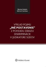 Kniha Výklad pojmu iné postavenie z pohľadu zákazu diskriminácie v judikatúre súdov