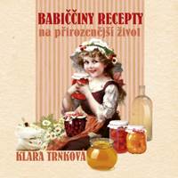 Kniha Babiččiny recepty na přirozenější život