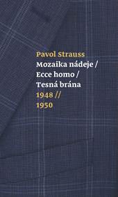 Mozaika nádeje, Ecce homo, Tesná brána - 1948-1950