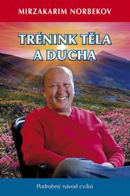 Kniha Trénink těla a ducha - Podrobný návod cv