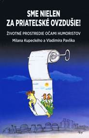Kniha Sme nielen za priateľské ovzdušie