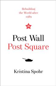 Kniha Post Wall, Post Square: Rebuilding The World After 1989