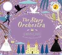 Kniha The Story Orchestra: Swan Lake