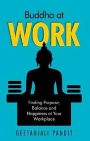 Kniha Buddha at Work: Finding Purpose, Balance and Happiness at Your Workplace