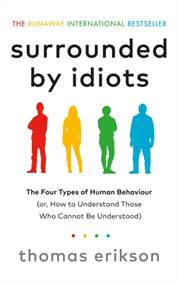 Kniha Surrounded by Idiots : The Four Types of Human Behaviour (or, How to Understand Those Who Cannot Be Understood)