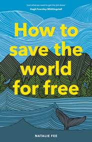 Kniha How to Save the World For Free