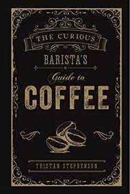 Kniha The Curious Baristas Guide To Coffee