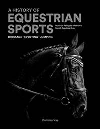 Kniha An Illustrated History of Equestrian Sports