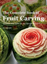 Kniha Complete Book of Fruit Carving
