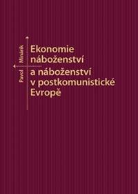 Ekonomie náboženství a náboženství v postkomunistické Evropě