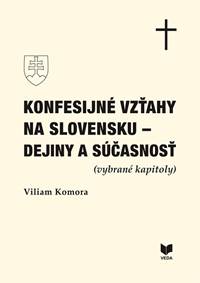 Konfesijné vzťahy na Slovensku - dejiny a súčasnosť